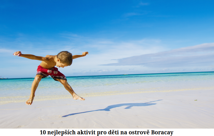 10 nejlepších aktivit pro děti na ostrově Boracay